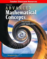 Advanced Mathematical Concepts: Precalculus with Applications, Teacher Classroom Resources