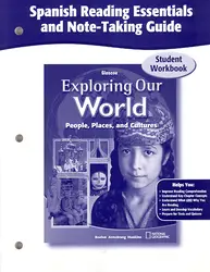 Exploring Our World, Spanish Reading Essentials and Note-Taking Guide Workbook