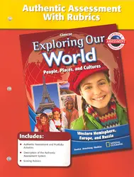 Exploring Our World: Western Hemisphere, Europe, and Russia, Authentic Assessment with Rubrics