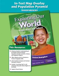 Exploring Our World: Eastern Hemisphere, In-Text Map Overlay and Population Pyramid Transparencies, Strategies, and Activities