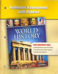 Glencoe World History, Authentic Assessment with Rubrics