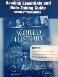 Glencoe World History: Modern Times, Reading Essentials and Note-Taking Guide
