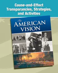 The American Vision, Cause and Effect Transparencies, Strategies, and Activities