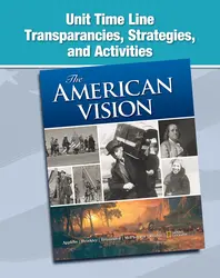 The American Vision, Unit Time Line Transparencies, Strategies, and Activities