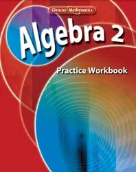 Algebra 2, Practice Workbook