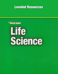 Glencoe Life iScience, Grade 7, Leveled Resources