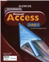 iCheck Series, Microsoft Office Access 2007, Real World Applications, Student Edition