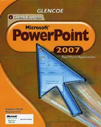 iCheck Series: Microsoft Office 2007, Real World Applications, PowerPoint, Student Edition