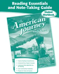 The American Journey, Early Years, Reading Essentials and Note-Taking Guide Workbook