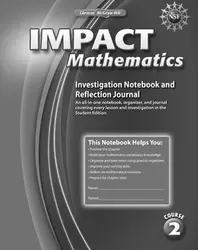 IMPACT Mathematics, Course 2, Investigation Notebook and Reflection Journal, Teacher Guide