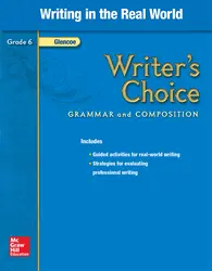 Writer's Choice, Grade 6, Writing in the Real World