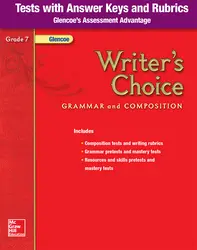 Writer's Choice, Grade 7, Tests with Answer Key and Rubrics