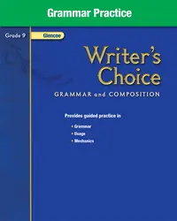 Writer's Choice, Grade 9, Grammar Practice