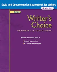 Writer's Choice, Grades 9-12, Style and Documentation Sourcebook for Writers