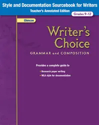 Writer's Choice, Grades 9-12, Style and Documentation Sourcebook for Writers TAE