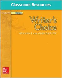 Writer's Choice, Grade 10, Teacher Classroom Resources