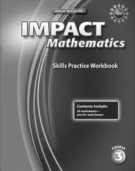 IMPACT Mathematics, Course 3, Skills Practice Workbook