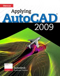 Applying AutoCAD® 2009 Instructor Resource CD-ROM