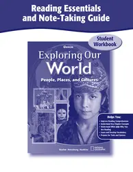 Exploring Our World, Reading Essentials and Note-Taking Guide Workbook