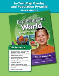 Exploring Our World: Eastern Hemisphere, In-Text Map Overlay and Population Pyramid Transparencies, Strategies, and Activities