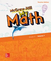 McGraw-Hill My Math, Grade 3, Teacher Edition, Volume 1