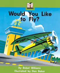 TWIG, (Level C) Would You Like To Fly? Big Book
