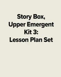 Story Box, Upper Emergent Kit 3: Lesson Plan Set