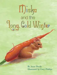 Wright Literacy, Miska and the Long, Cold Winter (Early Fluency) Big Book