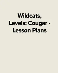 Wildcats, Levels: Cougar - Lesson Plans