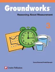 Groundworks: Reasoning About Measurement, Grade 3