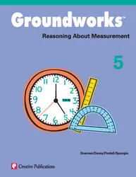 Groundworks: Reasoning About Measurement, Grade 5