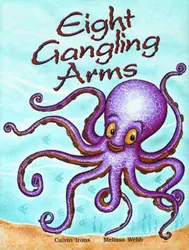 Growing with Math, Grade 2, Math Literature: Eight Gangling Arms Big Book (Multiplication)