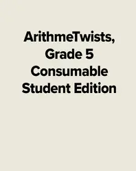 ArithmeTwists, Grade 5 Consumable Student Edition