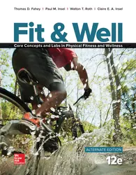 Fit & Well ALTERNATE EDITION: Core Concepts and Labs in Physical Fitness and Wellness, Loose Leaf