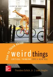 How to Think About Weird Things: Critical Thinking for a New Age