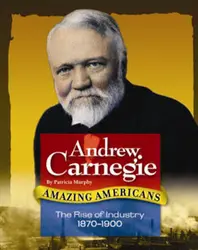 Amazing Americans, Rise of Industry: Andrew Carnegie (Level Q), 6-pack