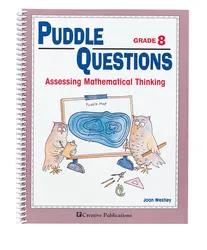 Puddle Questions for Math: Assessing Mathematical Thinking, Grade 8