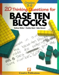 20 Thinking Questions, Base Ten Blocks, Grades 3-6
