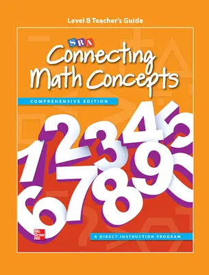 Connecting Math Concepts Level B, Additional Teacher's Guide Connecting Math Concepts Level B, Additional Teacher's Guide
