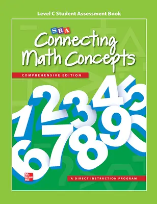 Connecting Math Concepts Level C, Student Assessment Book Connecting Math Concepts Level C, Student Assessment Book