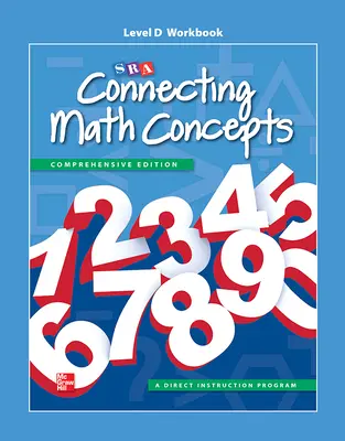 Connecting Math Concepts Level D, Workbook Connecting Math Concepts Level D, Workbook