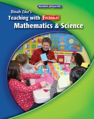 My Math, Grades PreK-5, Dinah Zike's Teaching Math & Science with Foldables My Math, Grades PreK-5, Dinah Zike's Teaching Math & Science with Foldables