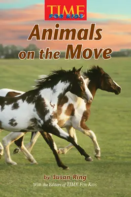 Science, A Closer Look, Grade K, Ciencias: Leveled Reader - Animals on the Move Science, A Closer Look, Grade K, Ciencias: Leveled Reader - Animals on the Move