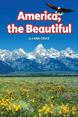 Science, A Closer Look, Grade K, Ciencias: Leveled Reader - America, The Beautiful Science, A Closer Look, Grade K, Ciencias: Leveled Reader - America, The Beautiful