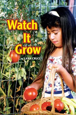 Science, A Closer Look, Grade 1, Watch it Grow Science, A Closer Look, Grade 1, Watch it Grow