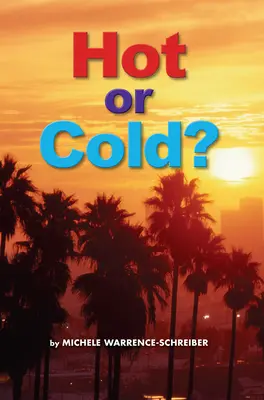 Science, A Closer Look, Grade 1, Ciencias: Approaching Leveled Reader - Hot or Cold? (6 copies) Science, A Closer Look, Grade 1, Ciencias: Approaching Leveled Reader - Hot or Cold? (6 copies)