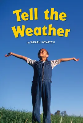 Science, A Closer Look, Grade 1, Tell the Weather Science, A Closer Look, Grade 1, Tell the Weather