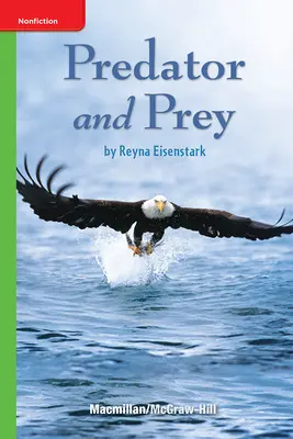 Science, A Closer Look, Grade 4, Leveled Reader Predator and Prey Science, A Closer Look, Grade 4, Leveled Reader Predator and Prey