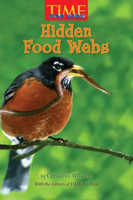 Science, A Closer Look, Grade 4, Leveled Reader Hidden Food Webs Science, A Closer Look, Grade 4, Leveled Reader Hidden Food Webs