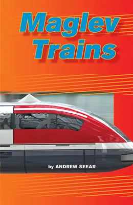 Science, A Closer Look, Grade 4, Leveled Reader Maglev Trains Science, A Closer Look, Grade 4, Leveled Reader Maglev Trains